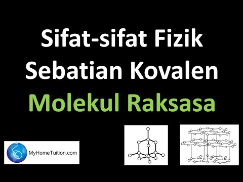 Kimia Tingkatan 4 Bab 5 Ikatan Kimia | Sifat-sifat Fizik Sebatian Kovalen Molekul Gergasi/ Raksasa