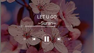 [1 hour] LET U GO - SURAN || IF YOU WISH UPON ME OST