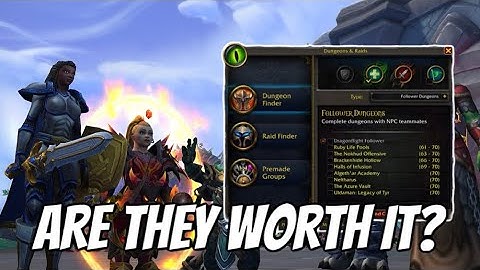 FOLLOWER DUNGEONS: HOW DO THEY WORK, WHAT SHOULD YOU USE THEM FOR & ARE THEY GOOD FOR LEVELLING: WOW
