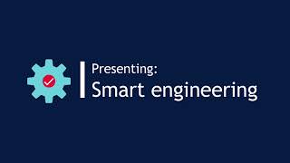 Presenting: Smart Engineering