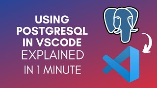How To Use PostgreSQL In VSCode (2025)