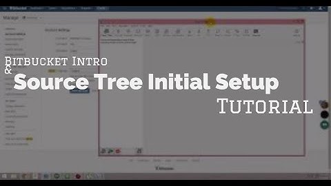 Bitbucket Intro & Source Tree Initial Setup