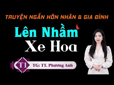 Video [MỚI NHẤT] Truyện Tâm Lý Xã Hội Hấp Dẫn - Lên Nhầm Xe... - youtube