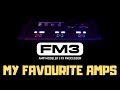 FM3 - 8 of My Favourite Amps