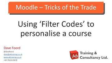 Moodle - Tricks of the Trade: Using Filter Codes to Personalise a Course