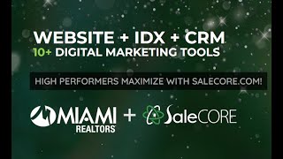 Miami REALTORS Let's Maximize with SaleCore.com SEO IDX Website, CRM & Marketing Tools!