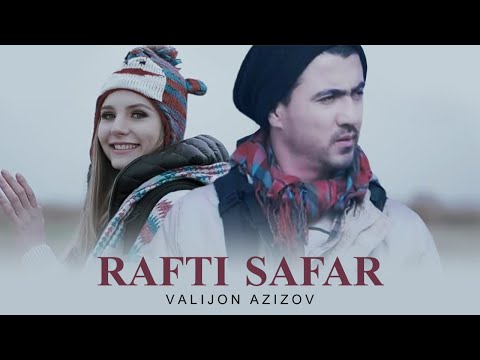 Valijon Azizov - Rafti Safar | Валичон Азизов - Рафти сафар