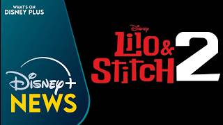 Disney Reveals Lilo & Stitch 2 Release Date | Disney Plus News