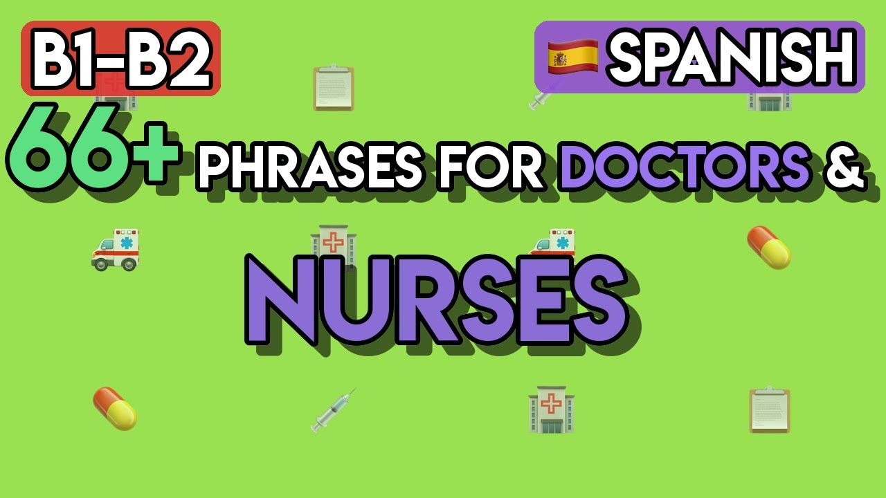 Spanish for Healthcare Professionals: 65+ B1-B2 Phrases & Exercises for Doctors & Nurses