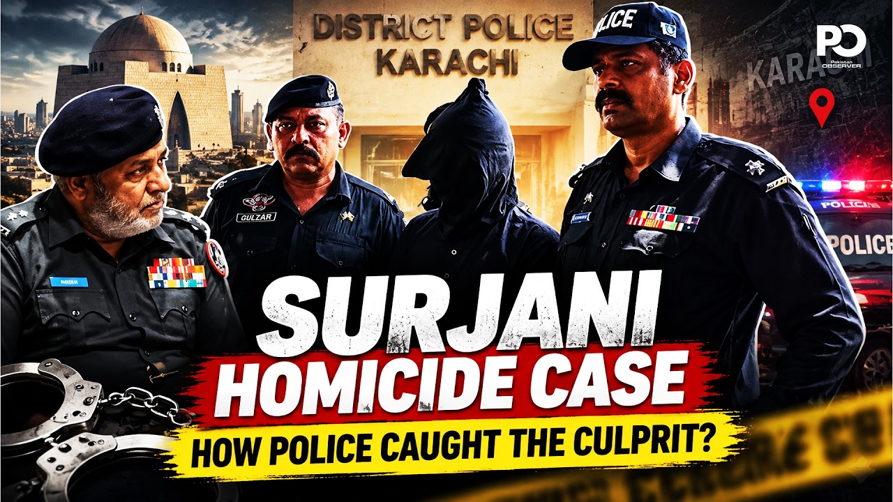 Surjani Town Homicide: Who Was Muhammad Humayun & How Did Police Catch Him? | Pakistan Observer