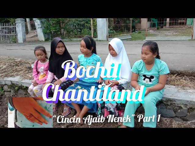 Cincin Ajaib Nenek Part 1( Bochil Chantiland) anak desa.. sawah.. belajar berkarya class=