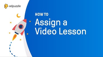 How to Assign a Video Lesson | Edpuzzle Tutorial