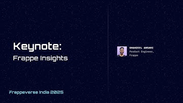 Keynote: Frappe Insights | Shazeel Ansari| Frappeverse India 2025