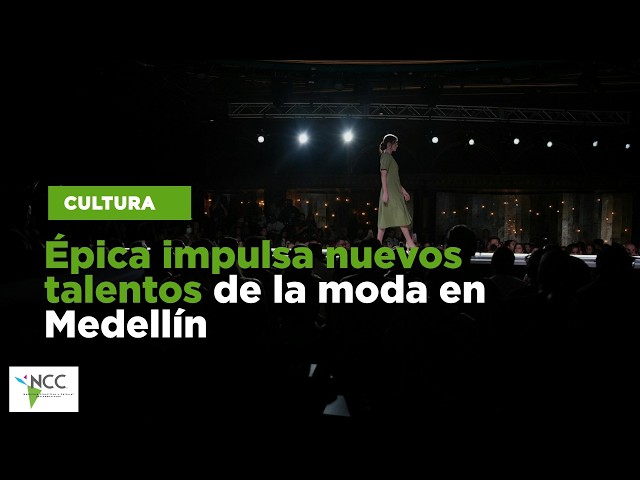 Épica impulsa nuevos talentos de la moda en Medellín
