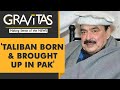 Gravitas | Pakistan: Taliban's backer & broker