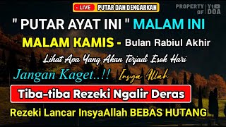 Dzikir Malam Kamis 15 Rabiul Akhir  Dzikir Pembuka Pintu Rezeki Kesehatan Malunasi Hutang