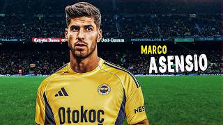 Marco Asensio - Fantastic Skills & Creative & Goals | Welcome to Fenerbahçe ᴴᴰ