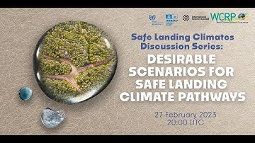 Safe Landing Climates - 1. Scenarios for Safe Landing Climate Pathways