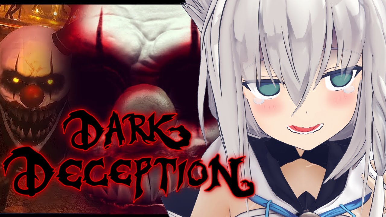 【Dark Deception】YABEすぎおるピエロおる。【ホロライブ/白上フブキ】