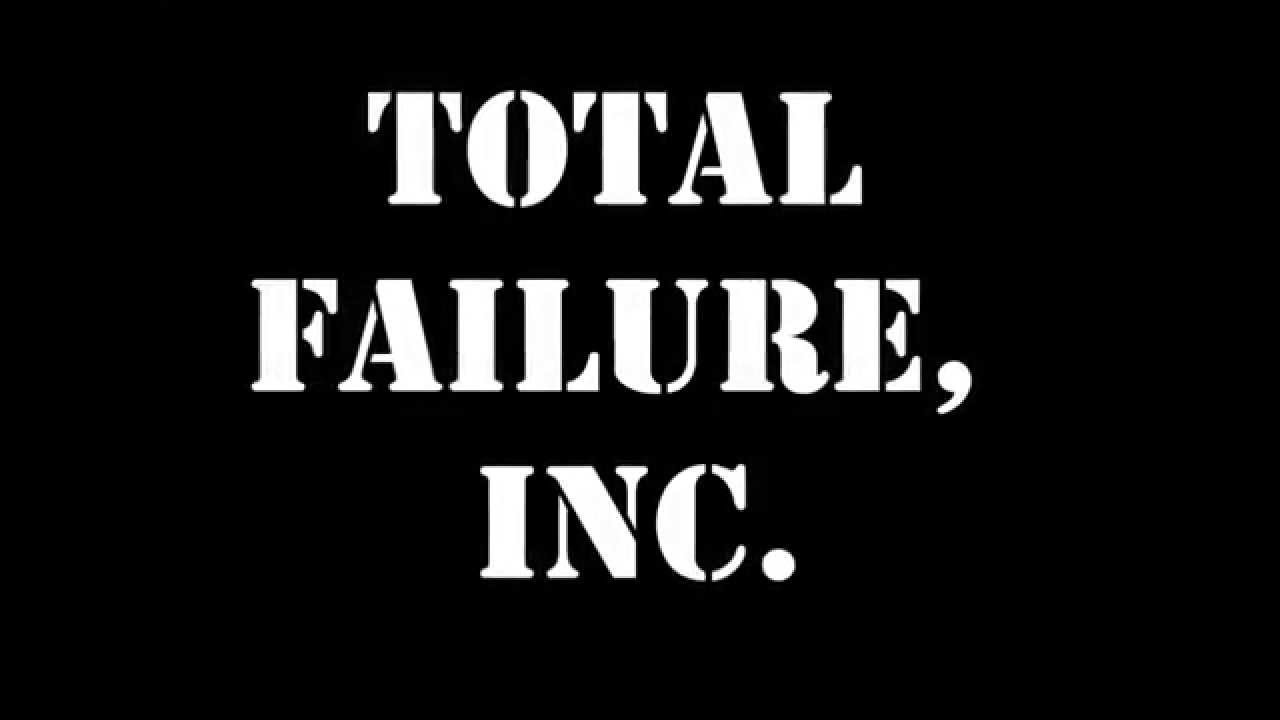 Total fail. Total failure. Fail total