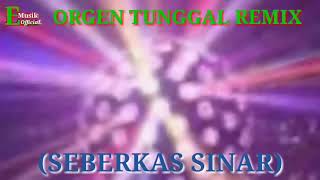 Download Lagu ORGEN TUNGGAL REMIX   SEBERKAS SINAR FULL LIRIK MP3
