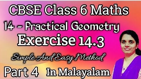 Exercise 14.3 CBSE Class 6 Maths Chapter 14 Practical Geometry In Malayalam/CBSE Classes By Grace