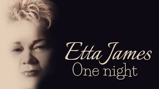 Etta James - One night (Srpski prevod)