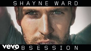 Shayne Ward - Obsession (Official Audio)