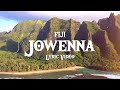 Fiji  jowenna official lyric