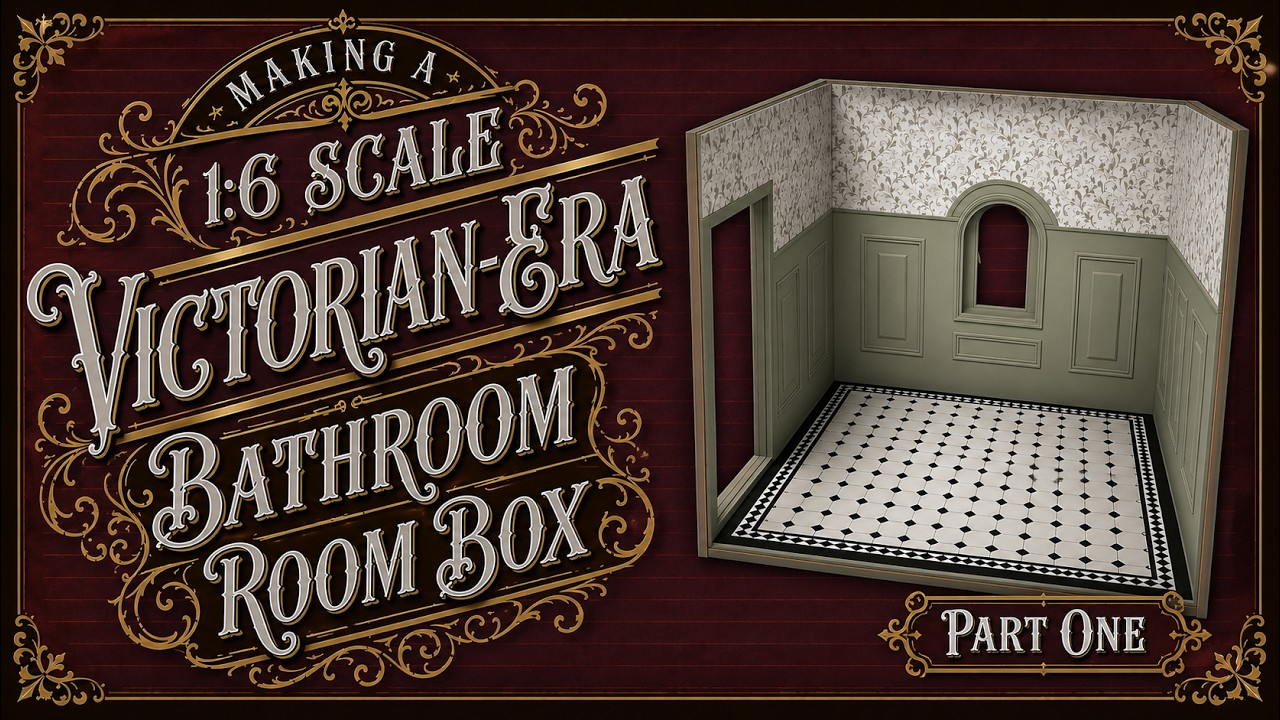 ドールハウス【提督室】 Making a 1:6 Scale Victorian Era Bathroom Room Box Part One | 1:6