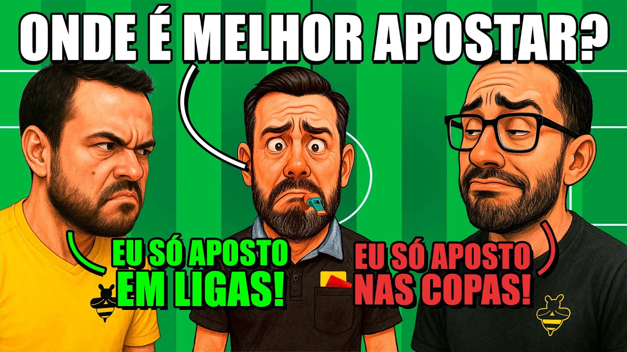 LIGAS OU COPAS: ONDE É MAIS LUCRATIVO PARA APOSTAR?