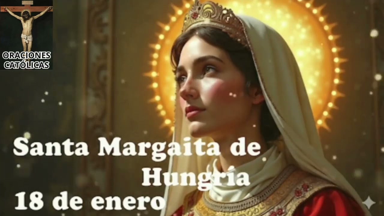 SANTA MARGARITA DE HUNGRÍA  Domingo 18 de Enero de 2026