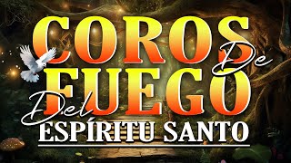 Coros De Fuego Del Espiritu Santo  Coros Pentecostales  Mas De 55 Coros Avivamiento Pentecostal