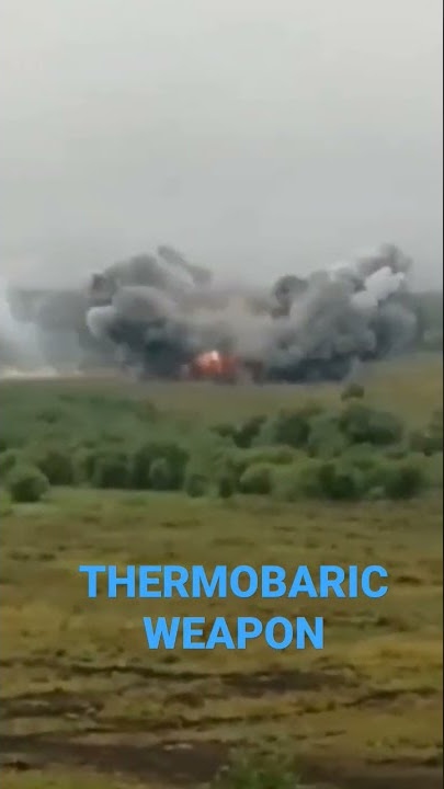 Thermobaric Weapon in Action Somewhere in Ukraine