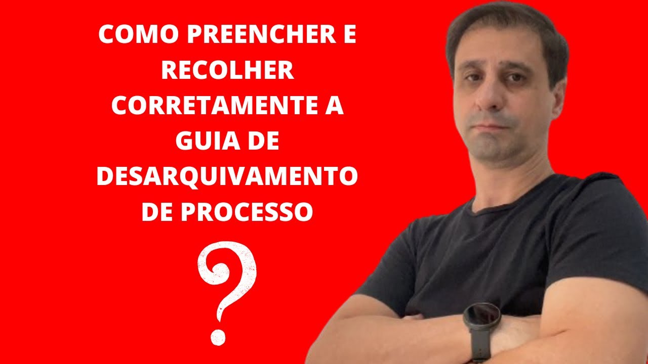Como preencher e recolher a guia de desarquivamento de processos ESAJ-SP [atualizado 2025].