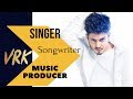 Vrk  singer  music producer  songwriter  channel intro