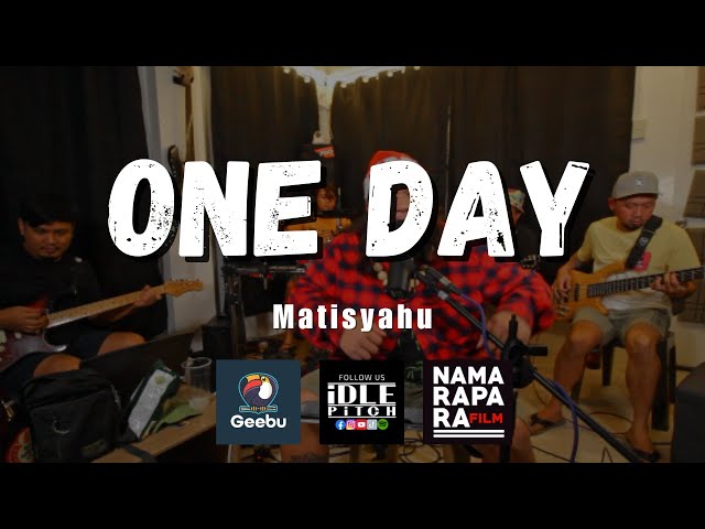 ONE DAY by Matisyahu | IDLEPITCH Covers class=