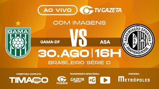 AO VIVO: GAMA-DF X ASA | COM IMAGENS | SÉRIE D 2026 | SEMIFINAL