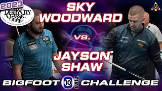 10-BALL: SKYLER WOODWARD VS JAYSON SHAW - 2023 DERBY CITY CLASSIC