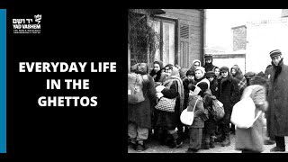 Everyday Life in the Ghettos | Yad Vashem
