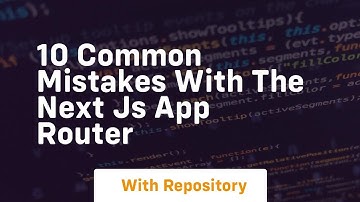 10 common mistakes with the next js app router