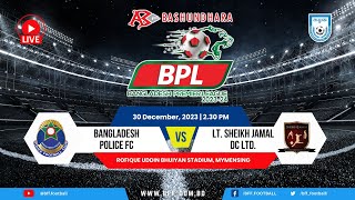 LIVE | Bangladesh Police FC vs Lt. Sheikh Jamal DC | BPL 2023-24