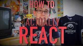 How to (Actually) React - Thoughts & Analysis of the Community