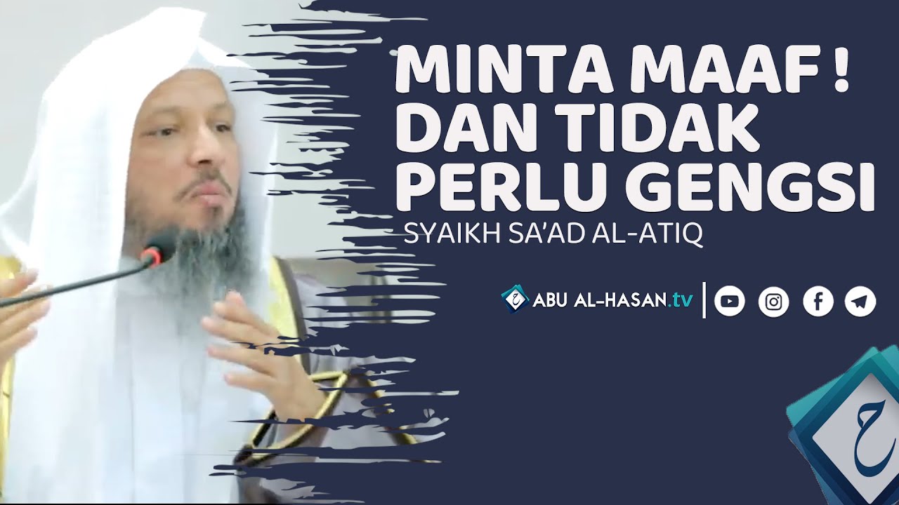 Sudah Lama Tak Saling Sapa Siapa Minta Maaf Duluan Syaikh Sa Ad Al Atiq Youtube