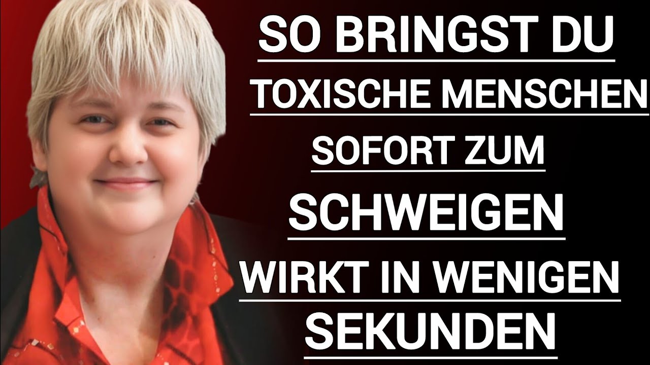 4 Sätze, die jede toxische Person zum Schweigen bringt - Vera F. Birkenbihl