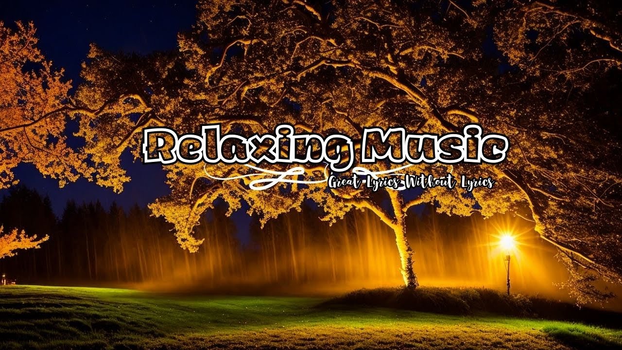 Good music without lyrics Relaxing music in harmony with magical