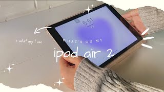 what’s on my ipad air 2✨