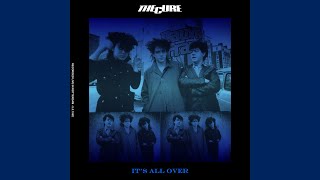 The Cure - It&#39;s All Over (1982 Live Bootleg)