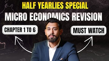 Half Yearlies Full Micro economics Revision | Class 11 | Chapter 1 to 6 | Must Watch