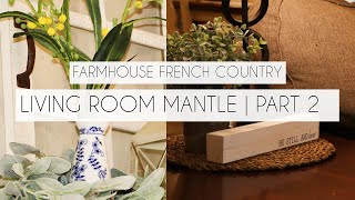LIVING ROOM PT.2 | MODERN FARMHOUSE FRENCH COUNTRY | DECORATE WITH ME